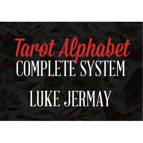 The Tarot Alphabet 2016 The Complete System by Luke Jermay - $3.99 - 2016:  learn magic tricks online